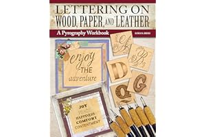 Lettering on Wood, Paper and Leather: A Pyrography Workbook (Fox Chapel Publishing) Woodburning 10 Alphabets in Capitals, Lowercase, and Symbols, 6 Projects, Tips and Tricks, Sizing Guidance, and More