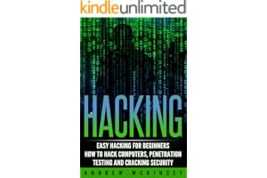 Hacking: Easy Hacking for Beginners- How to Hack Computers, Penetration Testing and Cracking Security (Computer Hacking, Basic Security, Cyber Crime, How ... Network Security, Software Security Book 1)