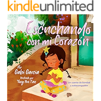 Escuchando con mi Corazón: Un cuento de bondad y autocompasión (Spanish Edition) book cover