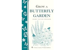 Grow a Butterfly Garden: Storey Country Wisdom Bulletin A-114