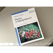 Classics in Total Synthesis: Targets, Strategies, Methods
