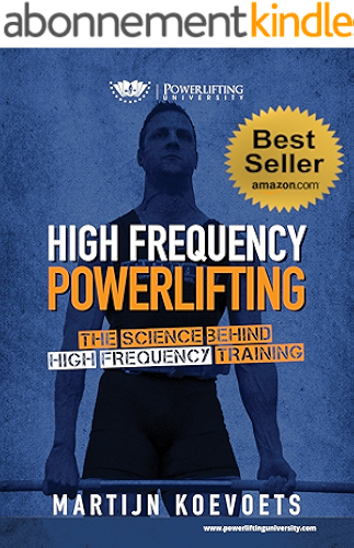 Download High Frequency Powerlifting: The Science Behind High Frequency Training (Powerlifting University Series) (English Edition) PDF