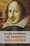 The Complete Works of William Shakespeare (37 plays, 160 sonnets and 5 Poetry Books With Active Table of Contents)