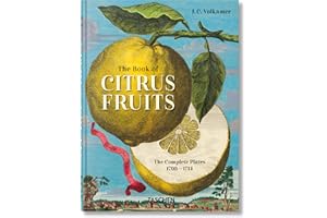 J. C. Volkamer. The Book of Citrus Fruits. 45th Ed. (45th Edition) (Multilingual Edition)