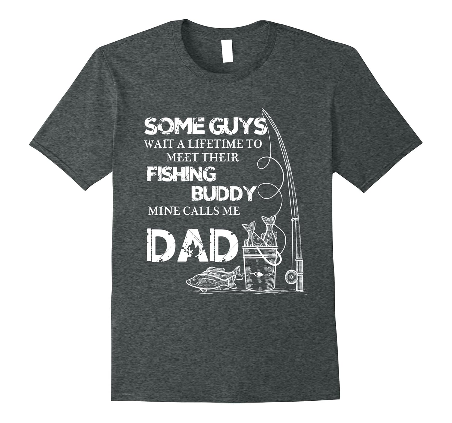 Mens My Fishing Buddy Calls Me DAD Best Fathers Day Gift T