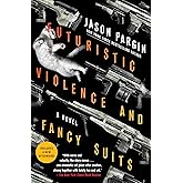 Futuristic Violence and Fancy Suits (Zoey Ashe, 1)