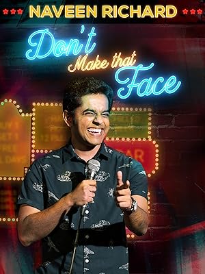 Watch Naveen Richard Don T Make That Face Prime Video
