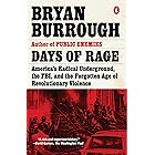 Days of Rage: America's Radical Underground, the FBI, and the Forgotten Age of Revolutionary Violence