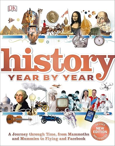 Download History Year by Year: A journey through time, from mammoths and mummies to flying and facebook PDF