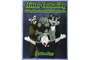 Critter Costuming: Making Mascots and Fabricating Fursuits