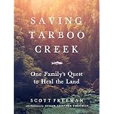 Saving Tarboo Creek: One Family&rsquo;s Quest to Heal the Land
