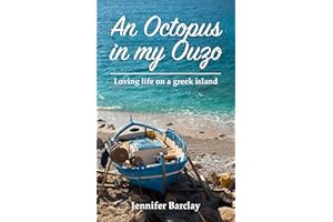 An Octopus in my Ouzo: Loving Life on a Greek Island
