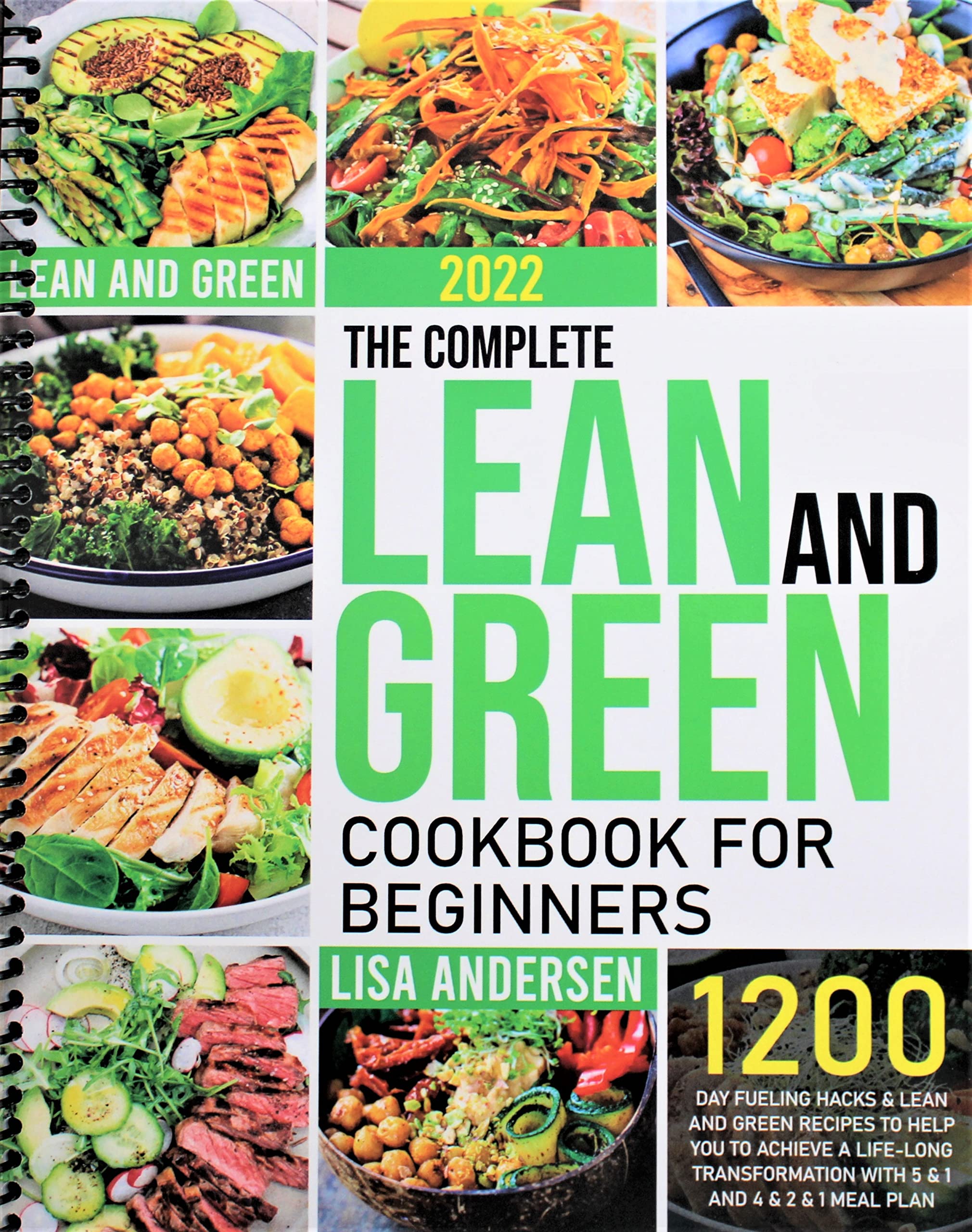 The Complete Lean And Green Cookbook For Beginners 22 10 Day Fueling Hacks Lean And Green Recipes To Help You To Achieve A Life Long Transformation With 5 1 And 4