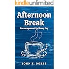 Afternoon Break: Encouragement For Every Day