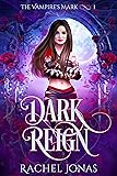 The Vampire's Mark 1: Dark Reign: Enemies-to-Lovers