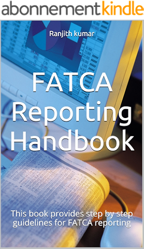 Download FATCA Reporting Handbook: This book provides step by step guidelines for FATCA reporting (English Edition) PDF