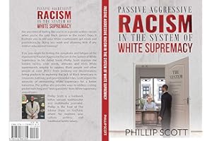 Passive Aggressive Racism In The System of White Supremacy