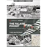The Falaise Pocket: Normandy, August 1944 (Casemate Illustrated)
