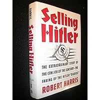 Selling Hitler: The Extraordinary Story of the Con Job of the Century