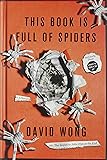 This Book Is Full of Spiders: Seriously, Dude, Don't Touch It (John Dies at the End)