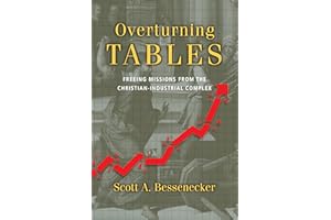 Overturning Tables: Freeing Missions from the Christian-Industrial Complex