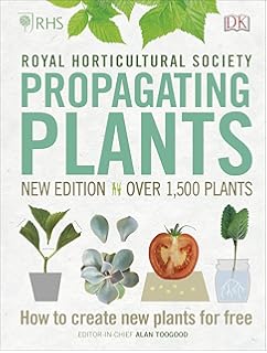 DK RHS Propagating Plants: How to Create New Plants For Free