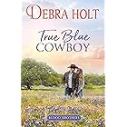 True Blue Cowboy: A Marriage of Convenience Small-Town Cowboy Romance (Blood Brothers Book 1)