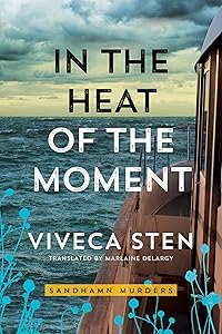 In the Heat of the Moment (Sandhamn Murders Book 5)