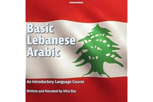 Basic Lebanese Arabic: An Introductory Language Course