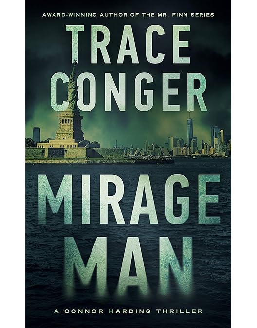 Mirage Man A Connor Harding Thriller Kindle Edition By Conger Trace Mystery Thriller Suspense Kindle Ebooks Amazon Com