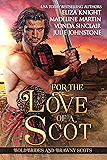 For the Love of a Scot: Bold Brides and Brawny Scots