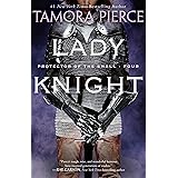 Lady Knight: Book 4 of the Protector of the Small Quartet