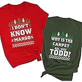 Why is The Carpet All Wet Todd Shirt I Don't Know Margo Shirt Couples Margo and Todd