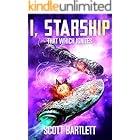 That Which Ignites (I, Starship: A Space Opera Book 6)