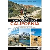 Backpacking California: Mountain, Foothill, Coastal & Desert Adventures in the Golden State