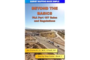 BEYOND THE BASICS: Step by Step Guide (Survey Mapping Made Simple Book 1)