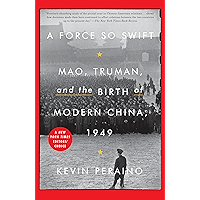 A Force So Swift: Mao, Truman, and the Birth of Modern China, 1949 book cover