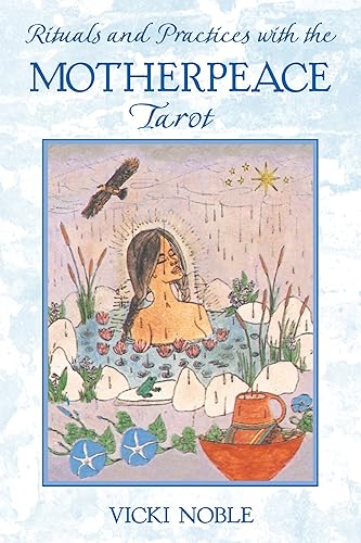 Download Rituals and Practices with the Motherpeace Tarot PDF