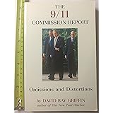 The 9/11 Commission Report: Omissions And Distortions