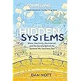 Hidden Systems: Water, Electricity, the Internet, and the Secrets Behind the Systems We Use Every Day (A Graphic Novel)