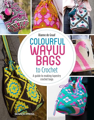 Download Colourful Wayuu Bags to Crochet & Weave: A guide to making tapestry crochet bags PDF
