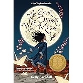The Girl Who Drank the Moon (Winner of the 2017 Newbery Medal)