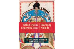 Nakón-wico'i'e né uspénic'iciyac / Practising Nakoda: A Thematic Dictionary