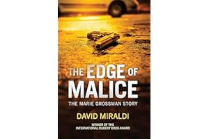 The Edge of Malice: The Marie Grossman Story (The Edge Of: Crime, Innocence, and Justice)