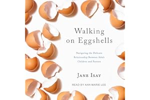 Walking on Eggshells: Navigating the Delicate Relationship Between Adult Children and Parents
