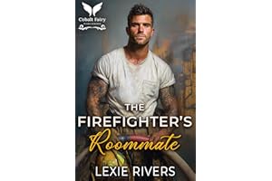 The Firefighter's Roommate: A Firefighters Romance Novel (Firefighters of High Spring Book 1)
