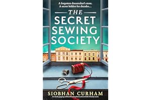 The Secret Sewing Society: An utterly gripping and heartbreaking historical novel full of family secrets
