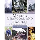 Making Charcoal and Biochar: A comprehensive guide