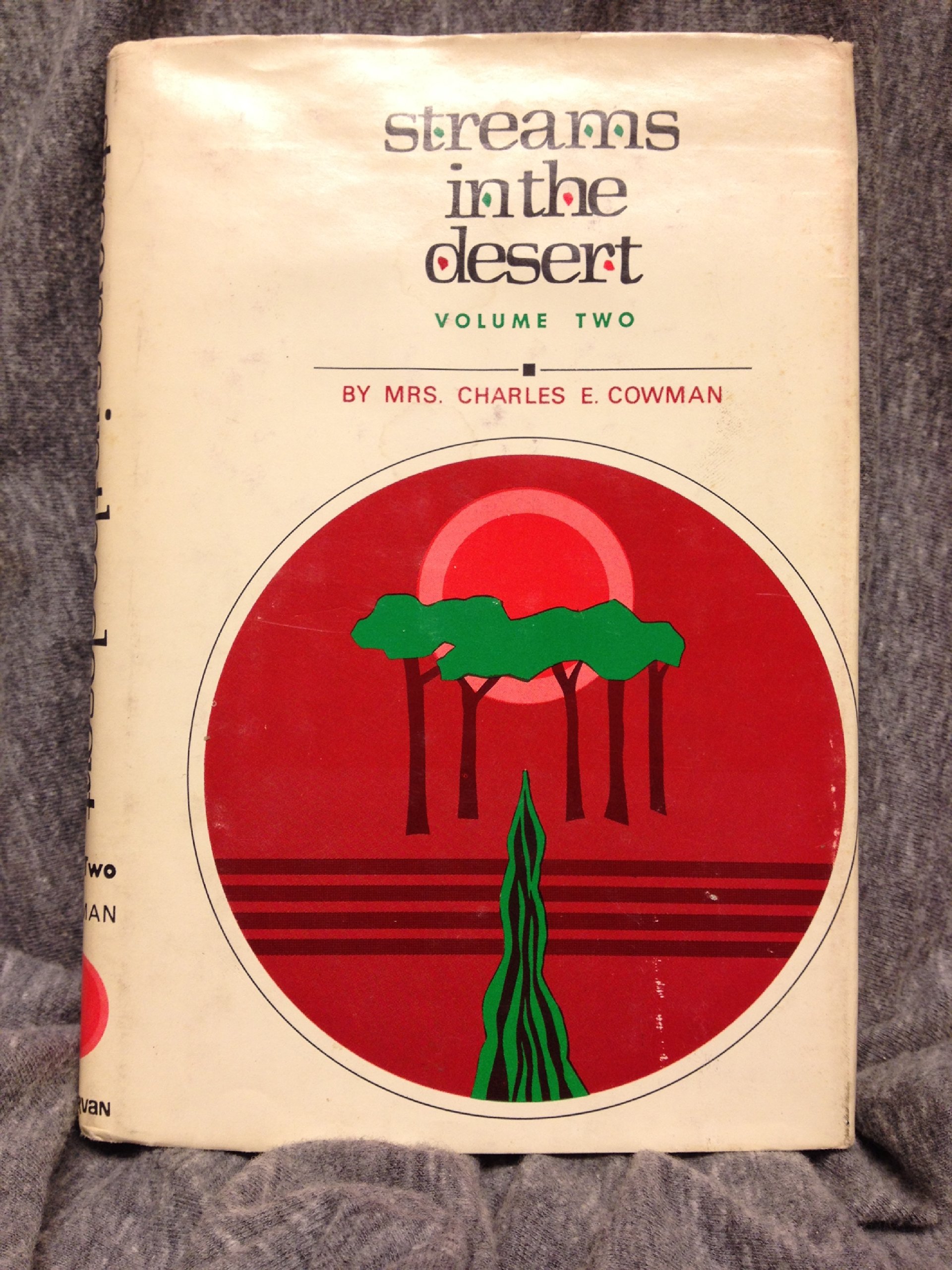 Streams In The Desert Vol 2 Mrs C E Cowman Amazon Com Books