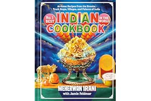 No. 1 Best Indian Cookbook in the World: At-Home Recipes from the Streets, Truck Stops, Villages, and Palaces of India